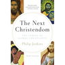 The Next Christendom: The Coming of Global Christianity