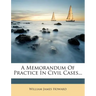 A Memorandum of Practice in Civil Cases...