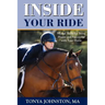 Inside Your Ride: Mental Skills for Being Happy and Successful with Your Horse