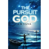The Pursuit of God