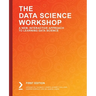 The Data Science Workshop: A New, Interactive Approach to Learning Data Science