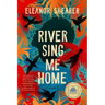 River Sing Me Home: A GMA Book Club Pick