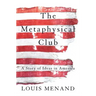 The Metaphysical Club: A Story of Ideas in America