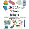 English-Xhosa School/Isikolo Children's Bilingual Picture Dictionary