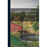 Early Chatham Settlers