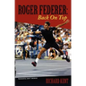 Roger Federer: Back On Top