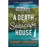 A Death at Seascape House: A totally unputdownable British cozy mystery novel