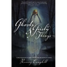 Ghosts and Grisly Things