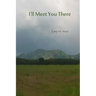 I'll Meet You There