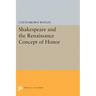 Shakespeare and the Renaissance Concept of Honor