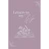 Letters to my wife (hardback)