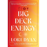 Big Deck Energy: The Life-Changing Wisdom of Tarot