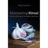 Misreading Ritual: Sacrifice and Purity for the Modern-Day Gentile