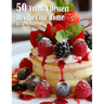 50 French Dessert Recipes for Home