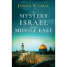 The Mystery of Israel and the Middle East: A Prophetic Gaze Into the Future