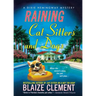 Raining Cat Sitters and Dogs