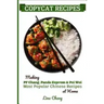 Copycat Recipes: Making PF Chang's, Panda Express & Pei Wei Most Popular Chinese Recipes at Home