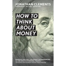 How to Think About Money