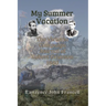 My Summer Vacation: The Victorio Campaign Journal of Robert Grierson 1880