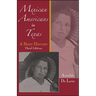 Mexican Americans in Texas: A Brief History