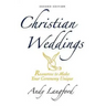 Christian Weddings, Second Edition: Resources to Make Your Ceremony Unique