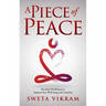 A Piece of Peace: Everyday Mindfulness You Can Use