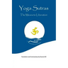 Yoga Sutras: The Means to Liberation