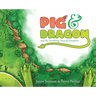 Pig & Dragon: And the Trembling Town of Evergreen