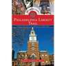 Philadelphia Liberty Trail: Trace the Path of America's Heritage