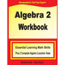 Algebra 2 Workbook: Essential Learning Math Skills Plus Two Algebra 2 Practice Tests