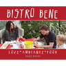 Bistro Bene: Love * Ambiance * Food