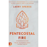 Pentecostal Fire: Your Supernatural Inheritance