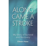 Along Came a Stroke