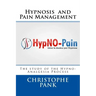 Hypnosis and Pain Management: The study of the Hypno-Analgesia Process
