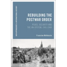 Rebuilding the Postwar Order: Peace, Security and the Un-System