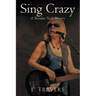 Sing Crazy: A Sheridan Nash Mystery