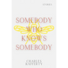 Somebody Who Knows Somebody