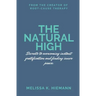 The Natural High: Secrets to Overcoming Instant Gratification and Finding Inner Peace