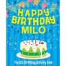 Happy Birthday Milo - The Big Birthday Activity Book: (Personalized Children's Activity Book)