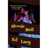 Blonde Bait