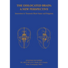 The Dislocated Brain: A New Perspective