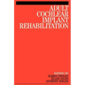 Adult Cochlear Implant Rehabilitation