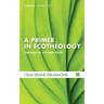 A Primer in Ecotheology