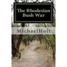 The Rhodesian Bush War