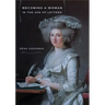 Becoming a Woman in the Age of Letters
