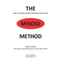 The MISOGI Method: THE Way To Achieve Lasting Happiness and Success