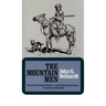 The Mountain Men (Volume 1 of a Cycle of the West)