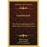 Cannibal Jack: The True Autobiography of a White Man in the South Seas