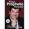 Your Prophetic Release: Discovering Your Prophetic Potential