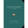 Apollo And Daphne: A Classical Love Story, In One Act (1874)